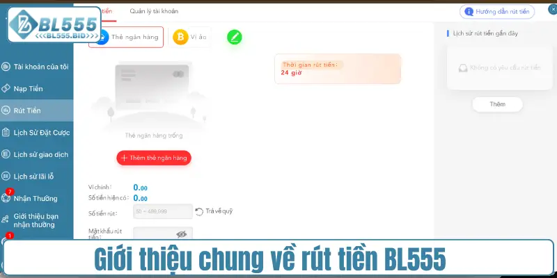 Giới thiệu chung về rút tiền BL555