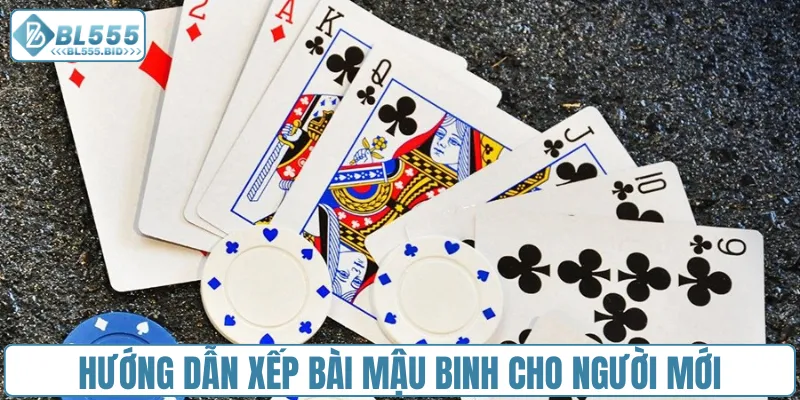 Hướng dẫn xếp bài mậu binh cho người mới