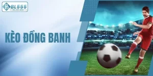 kèo đồng banh